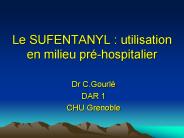 Le SUFENTANYL : utilisation en milieu pr