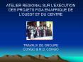 ATELIER REGIONAL SUR LEXECUTION DES PROJETS FIDA EN AFRIQUE DE LOUEST ET DU CENTRE PowerPoint PPT Presentation