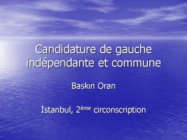 Candidature de gauche ind