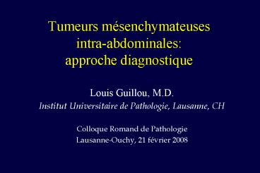 Tumeurs msenchymateuses intraabdominales: approche diagnostique