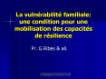 La vulnrabilit familiale: une condition pour une mobilisation des capacits de rsilience PowerPoint PPT Presentation