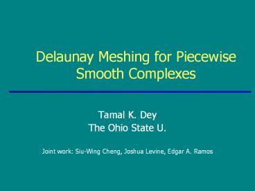 Delaunay Meshing for Piecewise Smooth Complexes