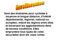 Sont des itinraires pour cyclistes moyenne et longue distance, dintrt dpartemental, rgional, nationa PowerPoint PPT Presentation
