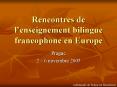 Rencontres de lenseignement bilingue francophone en Europe PowerPoint PPT Presentation