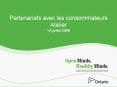 Partenariats avec les consommateurs Atelier 14 juillet 2009 PowerPoint PPT Presentation