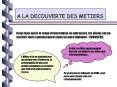 A LA DECOUVERTE DES METIERS PowerPoint PPT Presentation