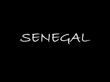 SENEGAL