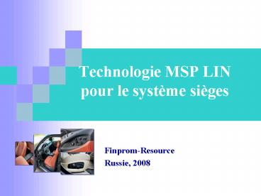 Technologie MSP LIN pour le systme siges