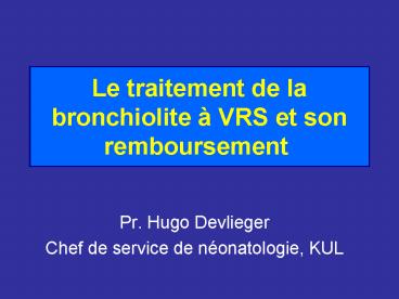 Le traitement de la bronchiolite VRS et son remboursement