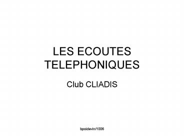 LES ECOUTES TELEPHONIQUES