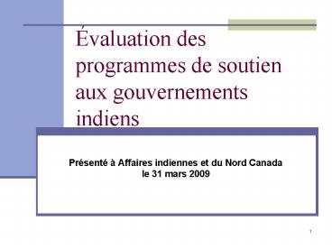 valuation des programmes de soutien aux gouvernements indiens