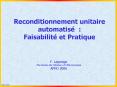 Reconditionnement unitaire automatis : Faisabilit et Pratique PowerPoint PPT Presentation