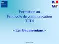 Formation au Protocole de communication TEDI - Les fondamentaux - PowerPoint PPT Presentation