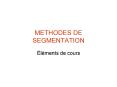 METHODES DE SEGMENTATION PowerPoint PPT Presentation