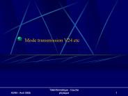 Mode transmission V24 etc