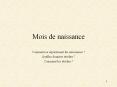 Mois de naissance PowerPoint PPT Presentation