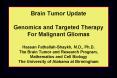 Brain Tumor Update Genomics and Targeted Therapy For Malignant Gliomas Hassan FathallahShaykh, M'D', PowerPoint PPT Presentation
