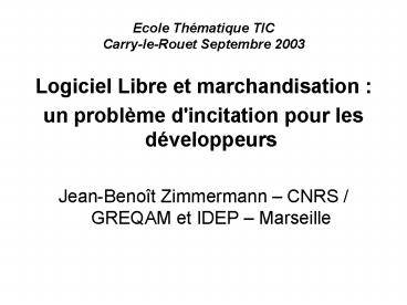 Ecole Thmatique TIC CarryleRouet Septembre 2003