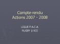 Compte-rendu Actions 2007 - 2008 PowerPoint PPT Presentation