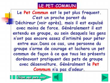 Le Pet Commun est le pet plus frequent. C