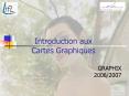 Introduction aux Cartes Graphiques PowerPoint PPT Presentation