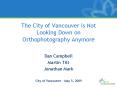 The City of Vancouver is Not Looking Down on Orthophotography Anymore PowerPoint PPT Presentation