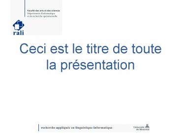 Ceci est le titre de toute la prsentation