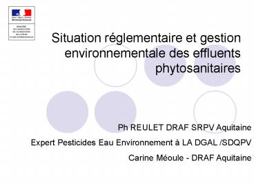 Situation rglementaire et gestion environnementale des effluents phytosanitaires