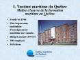 LInstitut maritime du Qubec Matre duvre de la formation maritime au Qubec PowerPoint PPT Presentation