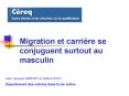 Migration et carrire se conjuguent surtout au masculin PowerPoint PPT Presentation
