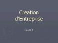 Cration dEntreprise PowerPoint PPT Presentation