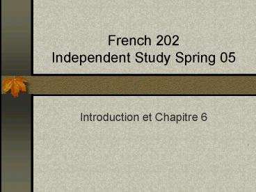 French 202 Independent Study Spring 05