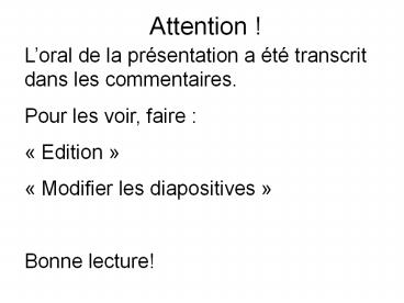Attention !