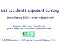 Les accidents exposant au sang Surveillance 2006 interrgion Nord PowerPoint PPT Presentation
