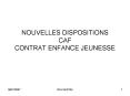 NOUVELLES DISPOSITIONS CAF CONTRAT ENFANCE JEUNESSE PowerPoint PPT Presentation