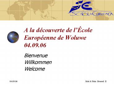 A la dcouverte de lcole Europenne de Woluwe 04'09'06