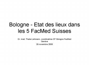 Bologne Etat des lieux dans les 5 FacMed Suisses