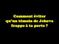 Comment viter quun tmoin de Jehova frappe ta porte PowerPoint PPT Presentation
