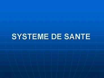 SYSTEME DE SANTE