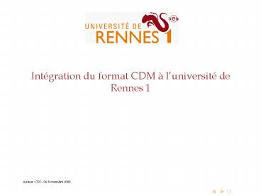 Intgration du format CDM luniversit de Rennes 1