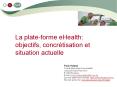 La plate-forme eHealth: objectifs, concr PowerPoint PPT Presentation