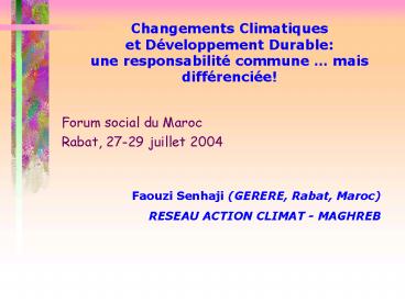 Changements Climatiques et Dveloppement Durable: une responsabilit commune mais diffrencie