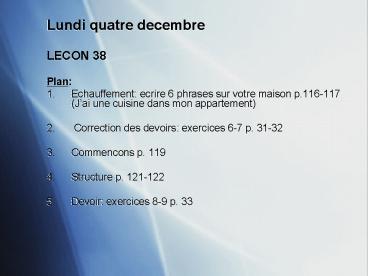 Lundi quatre decembre