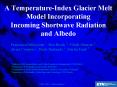 A TemperatureIndex Glacier Melt Model Incorporating Incoming Shortwave Radiation and Albedo PowerPoint PPT Presentation