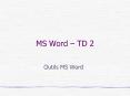 MS Word TD 2 PowerPoint PPT Presentation