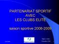 PARTENARIAT SPORTIF AVEC LES CLUBS ELITE saison sportive 20082009 PowerPoint PPT Presentation