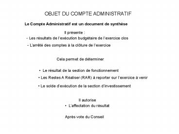 OBJET DU COMPTE ADMINISTRATIF