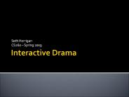 Interactive Drama