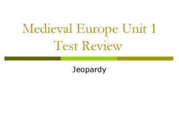 Medieval Europe Unit 1 Test Review