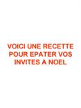 VOICI UNE RECETTE POUR EPATER VOS INVITES A NOEL PowerPoint PPT Presentation